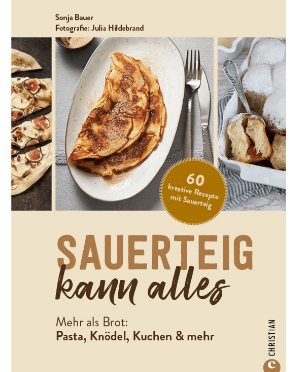 Sauerteig kann alles